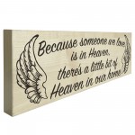 Someone We Love Is In Heaven Wooden Freestanding Plaque