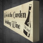 In The Garden Drinking Wine Wooden Freestanding Plaque