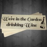 In The Garden Drinking Wine Wooden Freestanding Plaque