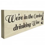 In The Garden Drinking Wine Wooden Freestanding Plaque