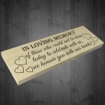 In Loving Memory With Our Hearts Freestanding Wooden Plaque