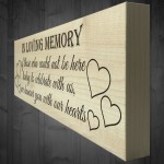 In Loving Memory With Our Hearts Freestanding Wooden Plaque