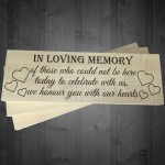In Loving Memory With Our Hearts Freestanding Wooden Plaque