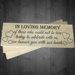 In Loving Memory With Our Hearts Freestanding Wooden Plaque