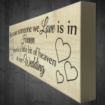 Heaven At Our Wedding Freestanding Wooden Plaque Memorial Sign