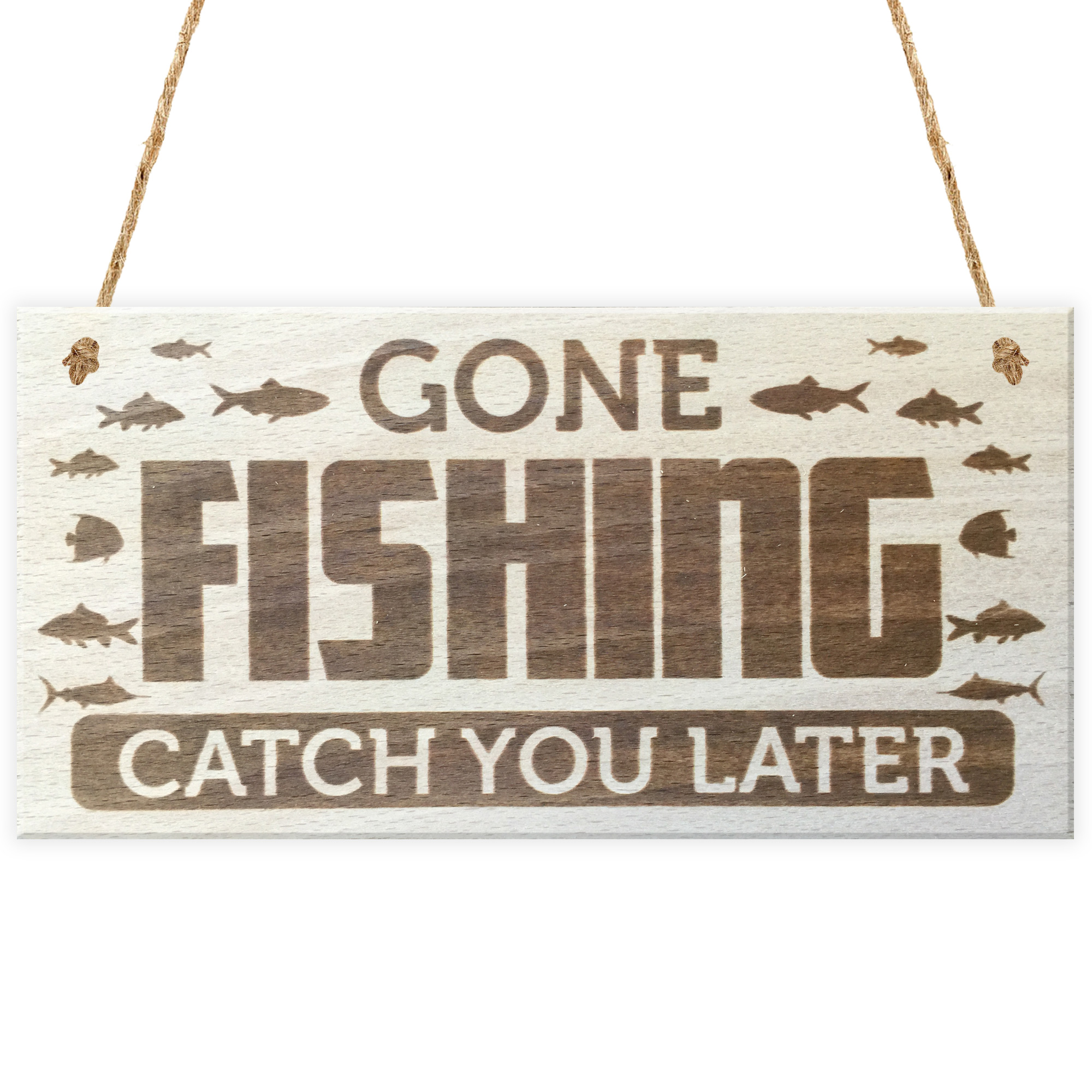 Gone Fishing Catch You Later Novelty Wooden Hanging Plaque