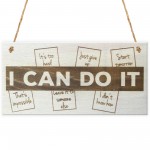 I Can Do It Wooden Hanging Novelty Plaque Inspirational Quote