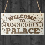 Welcome To Cluckingham Palace Novelty Wooden Hanging Plaque