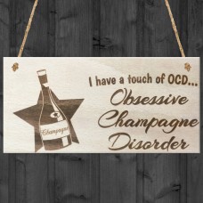 Obsessive Champagne Disorder Novelty Wooden Hanging Plaque