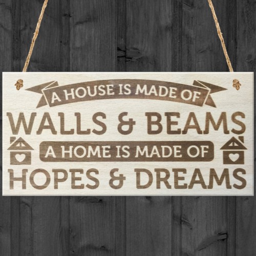 A Home Is Made Of Hopes & Dreams Wooden Hanging Plaque