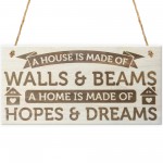 A Home Is Made Of Hopes & Dreams Wooden Hanging Plaque