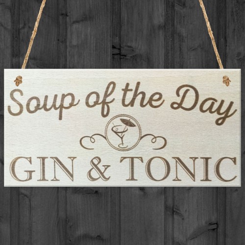 Soup Of The Day Gin & Tonic Novelty Wooden Hanging Plaque