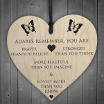 You Are Braver Stronger Smarter & Beautiful Wooden Heart