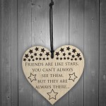 Friends Are Like Stars Wooden Hanging Heart