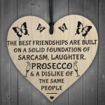 Best Friendships Foundation Is Prosecco Wooden Hanging Heart