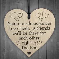 Nature Made Us Sisters Wooden Hanging Heart