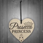Prosecco Princess Wooden Hanging Heart Alcohol Joke Sign