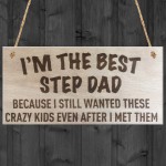 Best Step Dad Crazy Kids Novelty Wooden Hanging Plaque