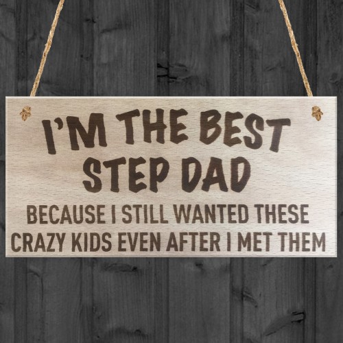 Best Step Dad Crazy Kids Novelty Wooden Hanging Plaque