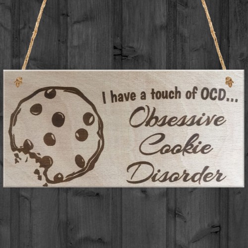 I Have A Touch Of OCD Obsessive Cookie Disorder Novelty Plaque
