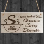 I Have A Touch Of OCD Obsessive Curry Disorder Novelty Plaque