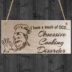 I Have A Touch Of OCD Obsessive Cooking Disorder Novelty Plaque