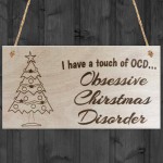I Have Touch Of OCD Obsessive Christmas Disorder Novelty Plaque