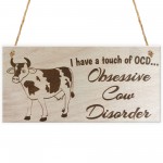 I Have A Touch Of OCD Obsessive Cow Disorder Novelty Plaque