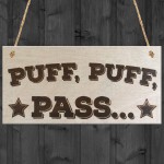 Puff Puff Pass Novelty Wooden Hanging Plaque