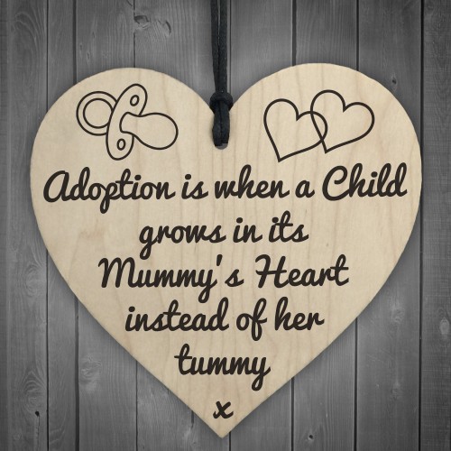 Adoption Is When A Child Grows In Mummys Heart Wooden Plaque