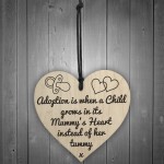 Adoption Is When A Child Grows In Mummys Heart Wooden Plaque