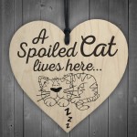A Spolied Cat Lives Here Wooden Hanging Heart Love Cats Sign