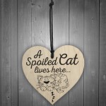 A Spolied Cat Lives Here Wooden Hanging Heart Love Cats Sign
