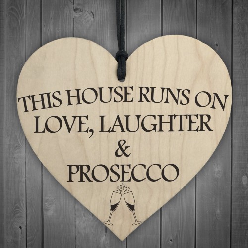 House Runs On Prosecco Home Decor Wooden Hanging Heart