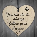 Follow Your Dreams Wooden Hanging Heart Plaque