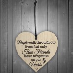 True Friends Leave Footprints On Our Hearts Wood Heart Plaque 