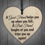 A Best Friend Trips You When You Fall Wooden Hanging Heart