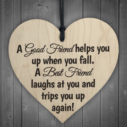 A Best Friend Trips You When You Fall Wooden Hanging Heart