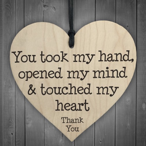 You Touched My Heart Wooden Hanging Plaque Thank You Gift