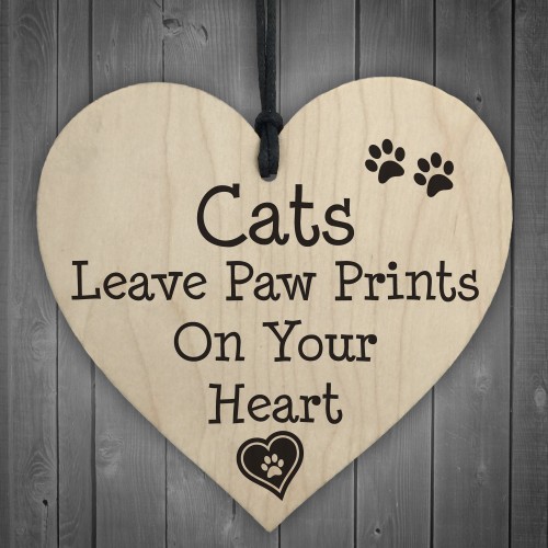 Cats Leave Paw Prints On Your Heart Wooden Hanging Plaque