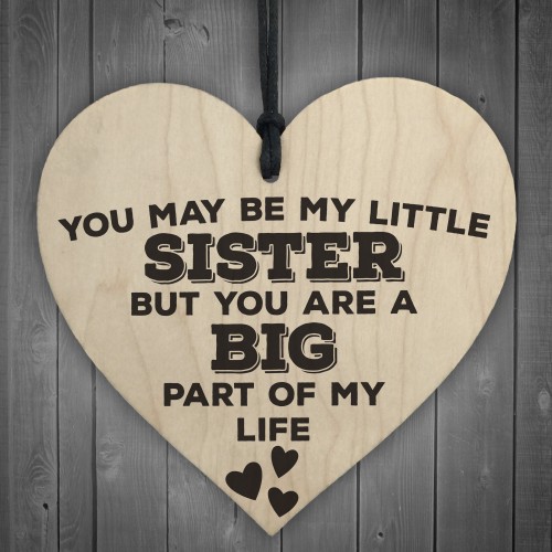 Little Sister Big Part Of My Life Wooden Hanging Heart Plaque