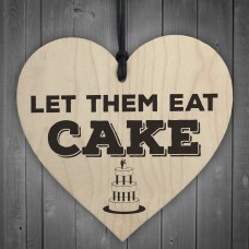 Let Them Eat Cake Novelty Wooden Hanging Heart Plaque