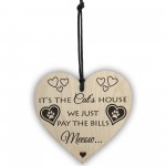 Its The Cats House Novelty Wooden Hanging Heart Plaque