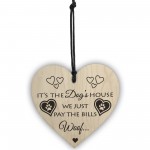 Its The Dogs House Novelty Wooden Hanging Heart Plaque