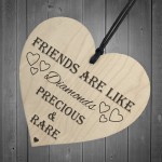 Friends Are Like Diamonds Wooden Hanging Heart Plaque