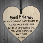 Best Friends Face Problems Together Wooden Hanging Heart Plaque