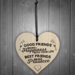 Best Friends Bring Prosecco Wooden Hanging Heart Plaque