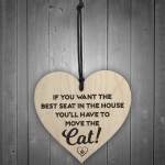 Best Seat Move The Cat Novelty Wooden Hanging Heart Plaque