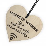 Home Is Where Wifi Is Novelty Wooden Hanging Heart Plaque
